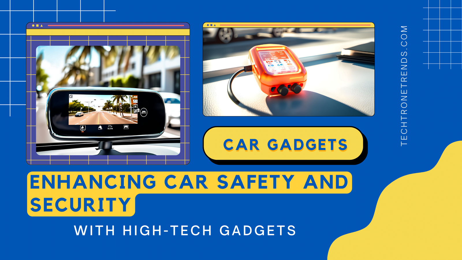 Enhancing Car Safety and Security with High-Tech Gadgets