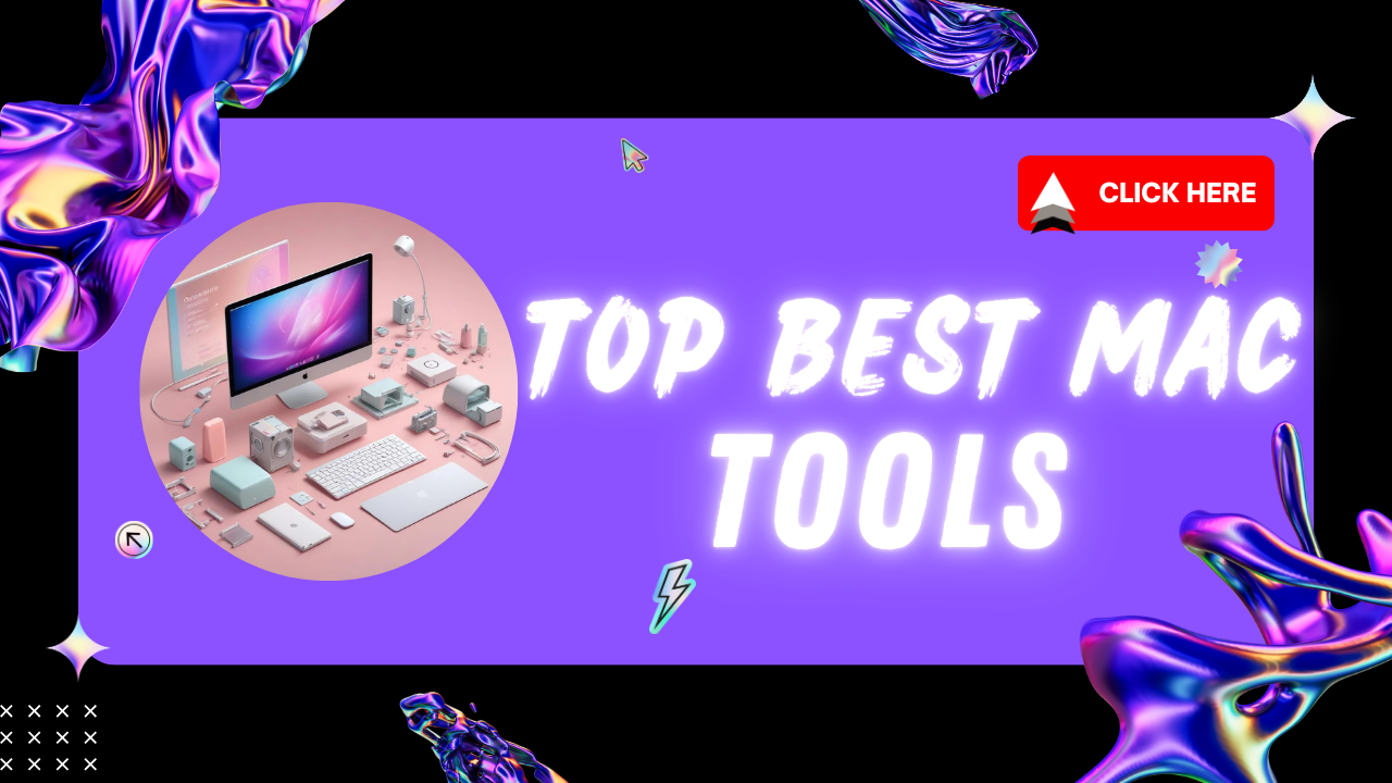 Top 10 Best Mac Tools 2024